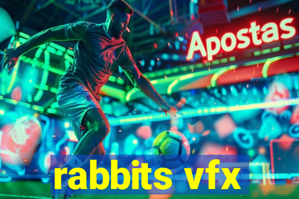 rabbits vfx